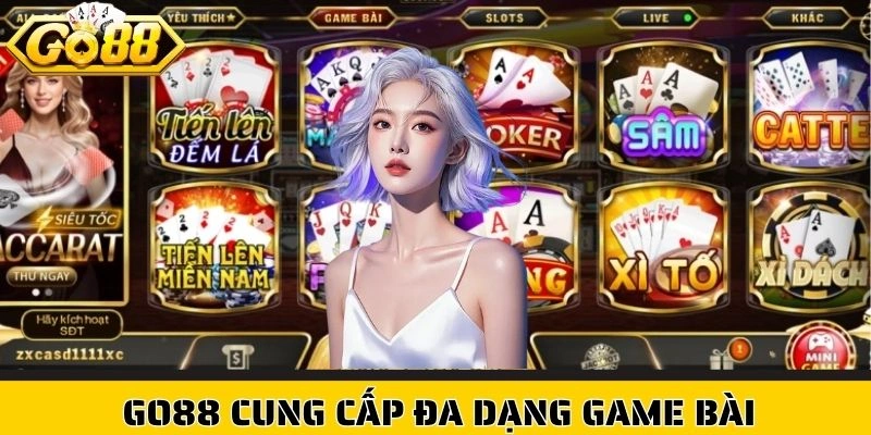 Go88 cung cấp đa dạng game bài